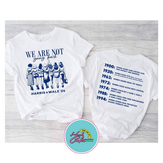 We Are Not Going Back  | T-shirt